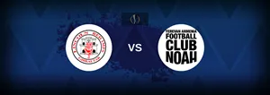 Tips Bóng Đá trận đấu giữa Lincoln Red Imps vs Noah – Giải Đấu UEFA Europa League 