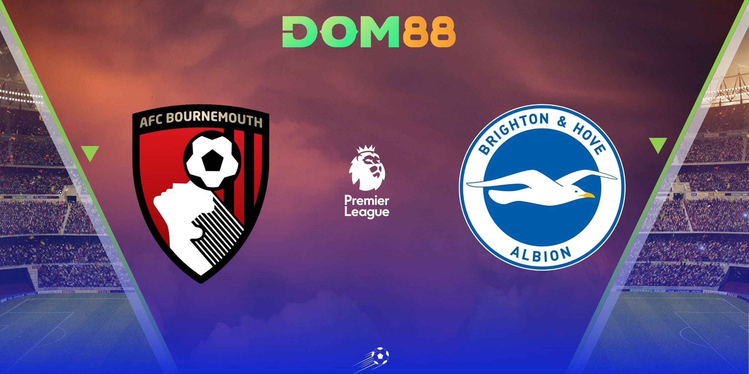 AFC Bournemouth vs Brighton & Hove Albion hứa hẹn mang đến trận đấu hấp dẫn