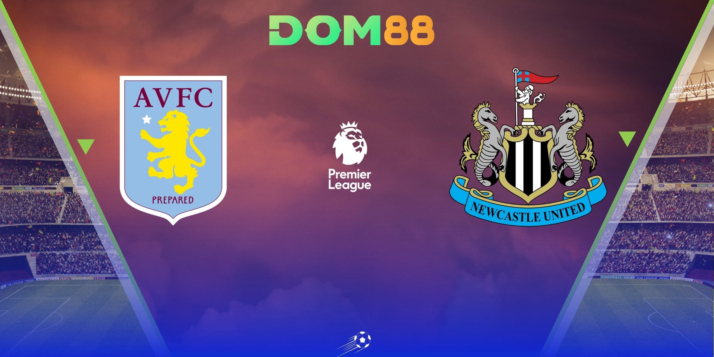 Aston Villa vs Newcastle United là màn chạm trán với ưu thế rõ cho phía chủ nhà 