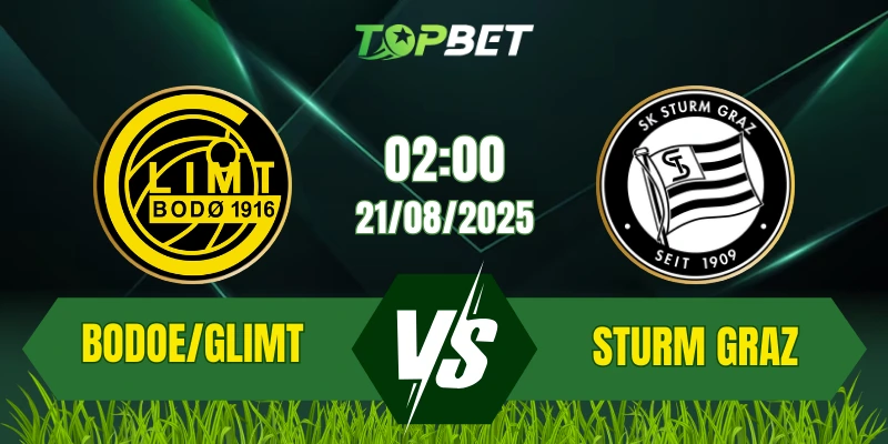 Soi Kèo Trận Bodo Glimt Vs Sturm Graz Ngày 21/08/2025: UEFA Champions League Play-off 2025