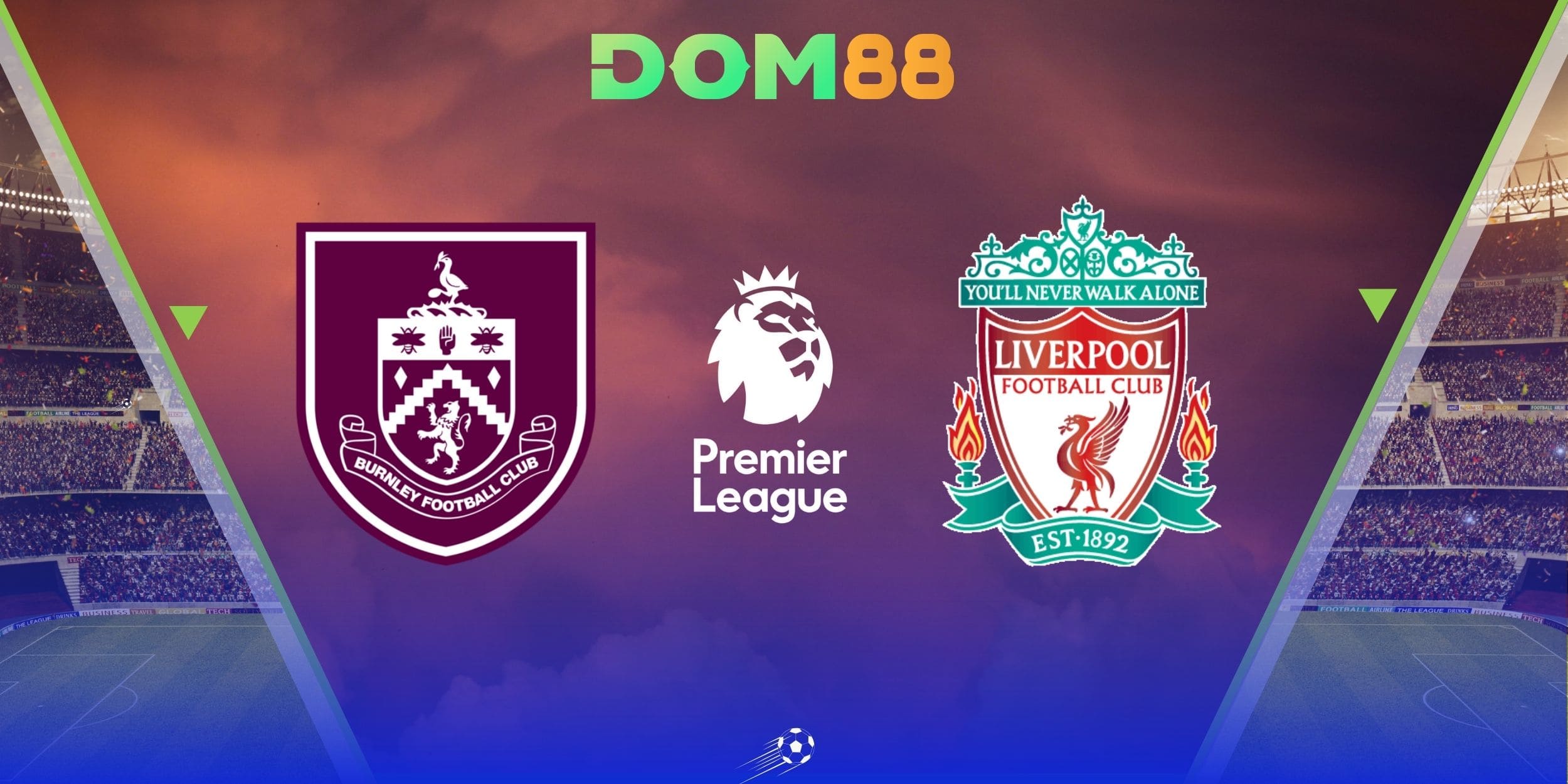 Burnley vs Liverpool sẽ được diễn ra vào ngày 14-09 trên Turf Moor