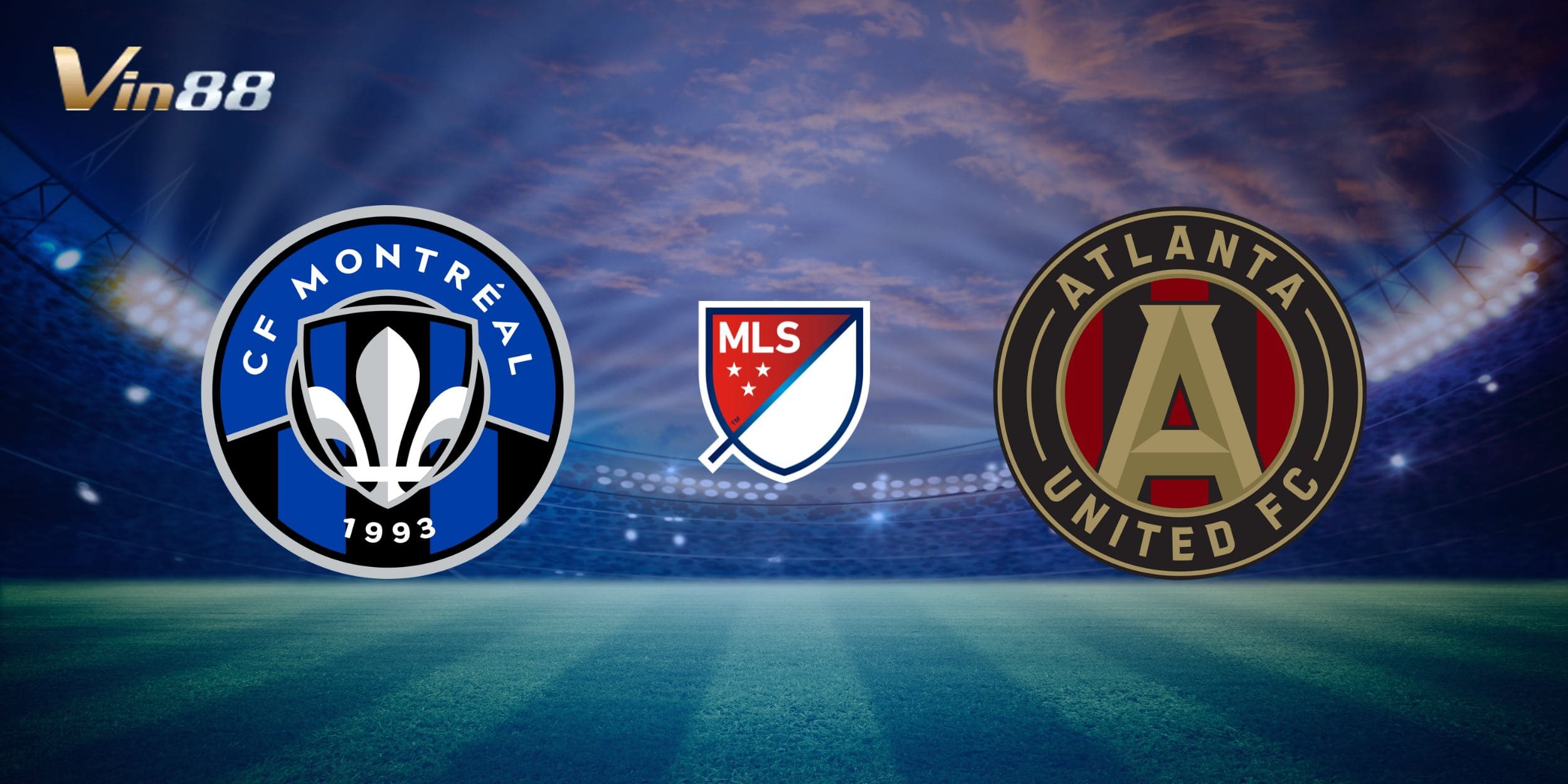 CF Montreal vs Atlanta United: Cuộc đọ sức định đoạt thứ hạng