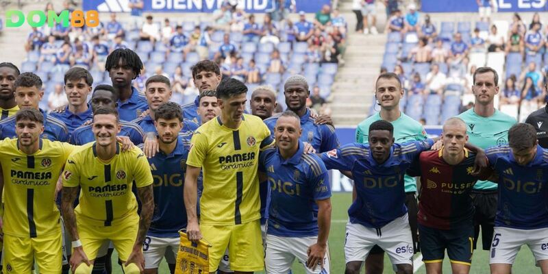 Chi tiết đội hình ra sân trận Villarreal vs Real Oviedo