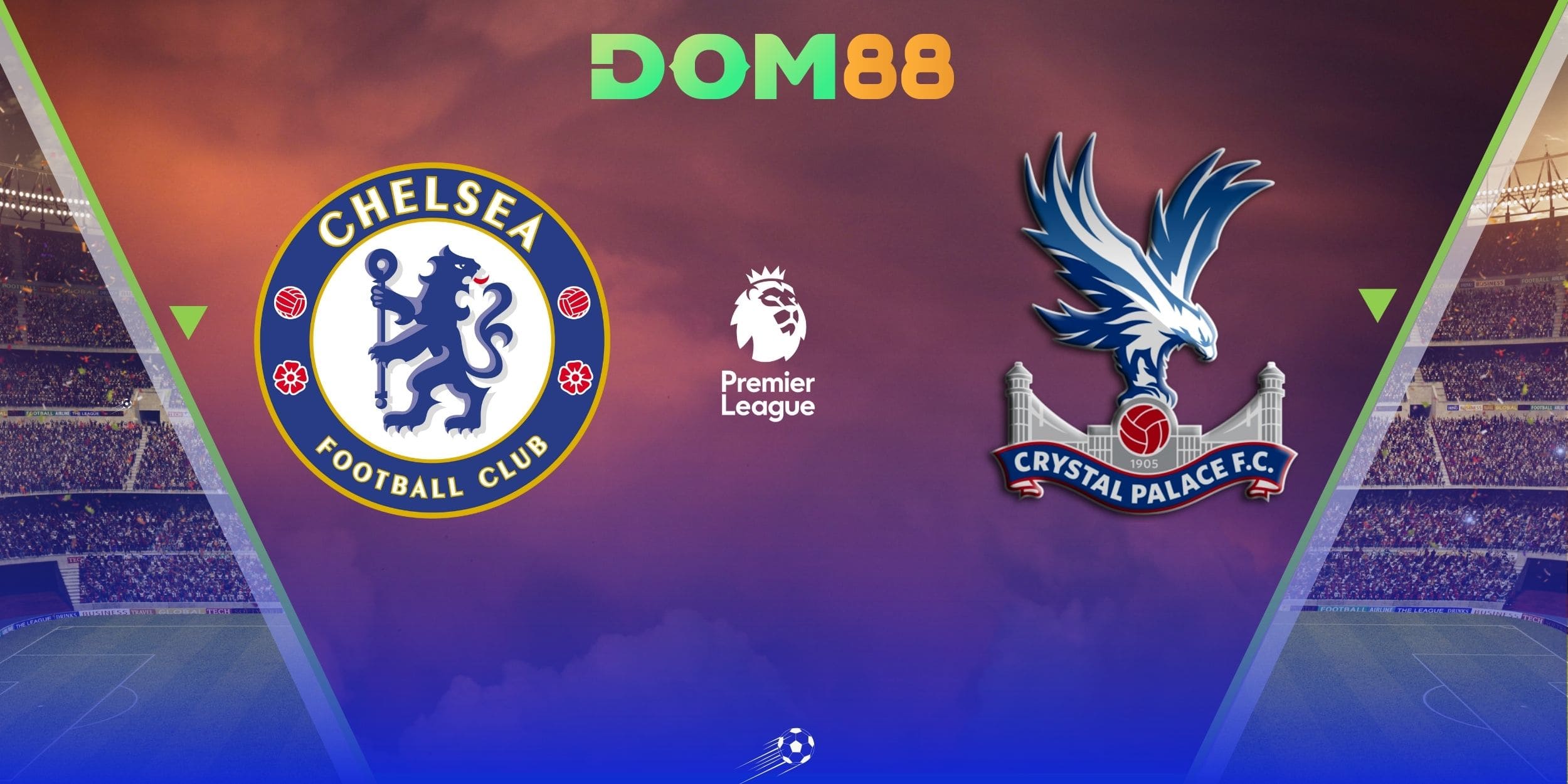 Cơ hội để cả Chelsea vs Crystal Palace khẳng định vị thế tại Ngoại Hạng Anh