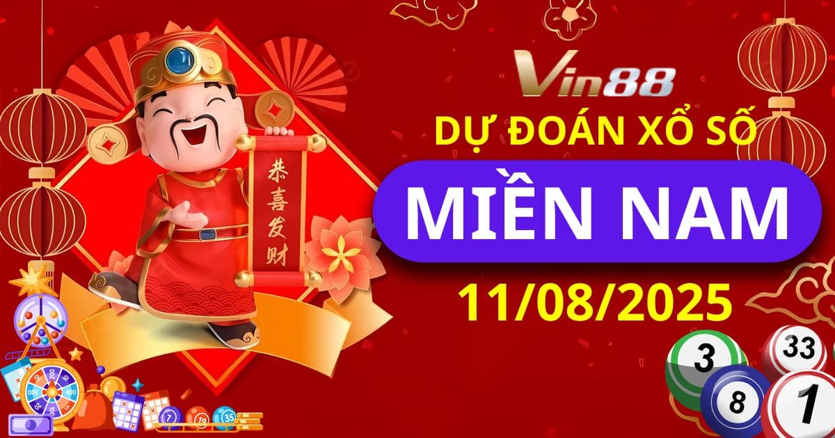Dự Đoán Xổ Số Miền Nam 11/08/2025: Vin88 Chốt Số VIP, Ăn Trọn Giải Thưởng