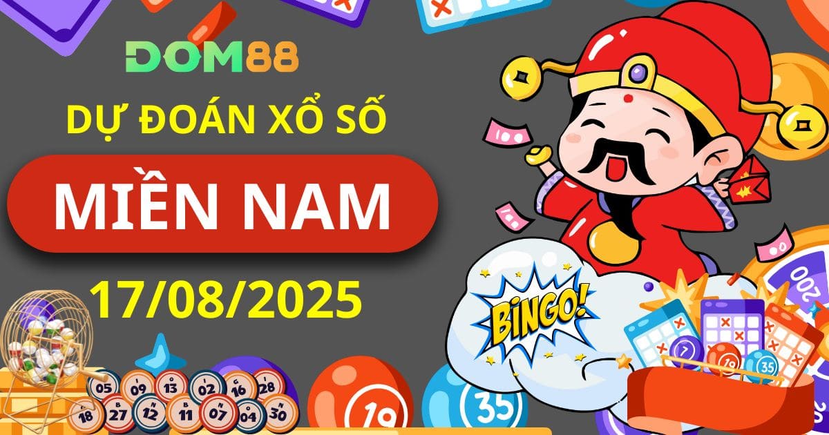 Dự Đoán Xổ Số Miền Nam 17-08-2025