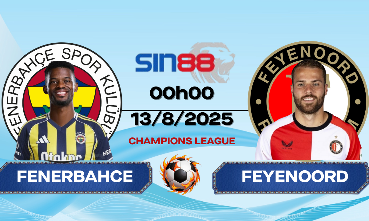 Soi kèo bóng đá Fenerbahce - Feyenoord 00h00 ngày 13/08/2025 - Champions League