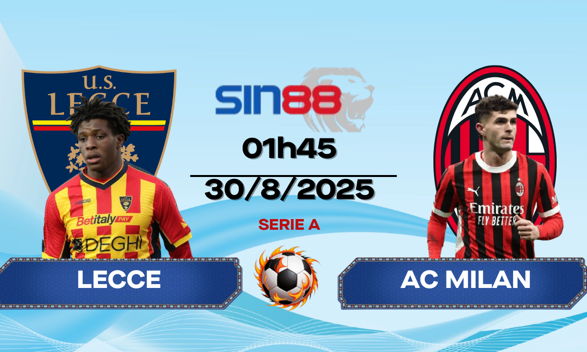 Soi kèo bóng đá Lecce - AC Milan 01h45 ngày 30/08/2025 - Serie A