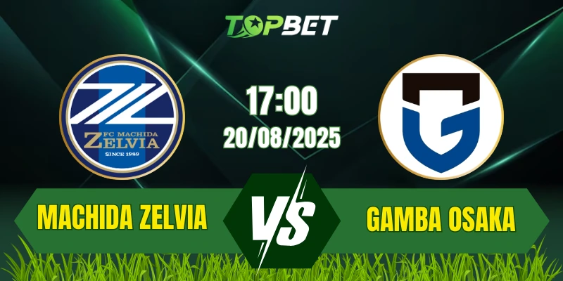 Soi Kèo Trận Machida Zelvia Vs Gamba Osaka Ngày 20/08/2025: J1 League 2025