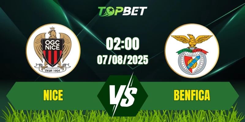 Soi Kèo Trận Nice Vs Benfica Ngày 07/08/2025: UEFA Champions League Vòng Loại 3