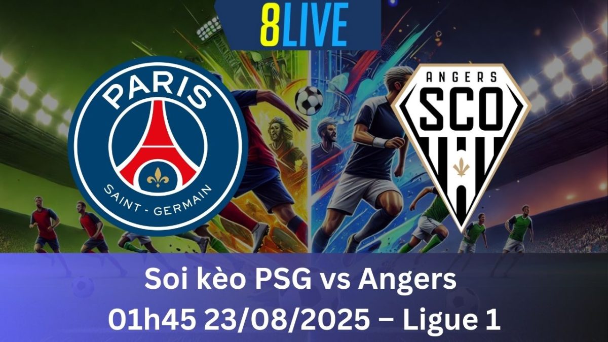 Soi kèo PSG vs Angers 01h45 23/08/2025 – Ligue 1