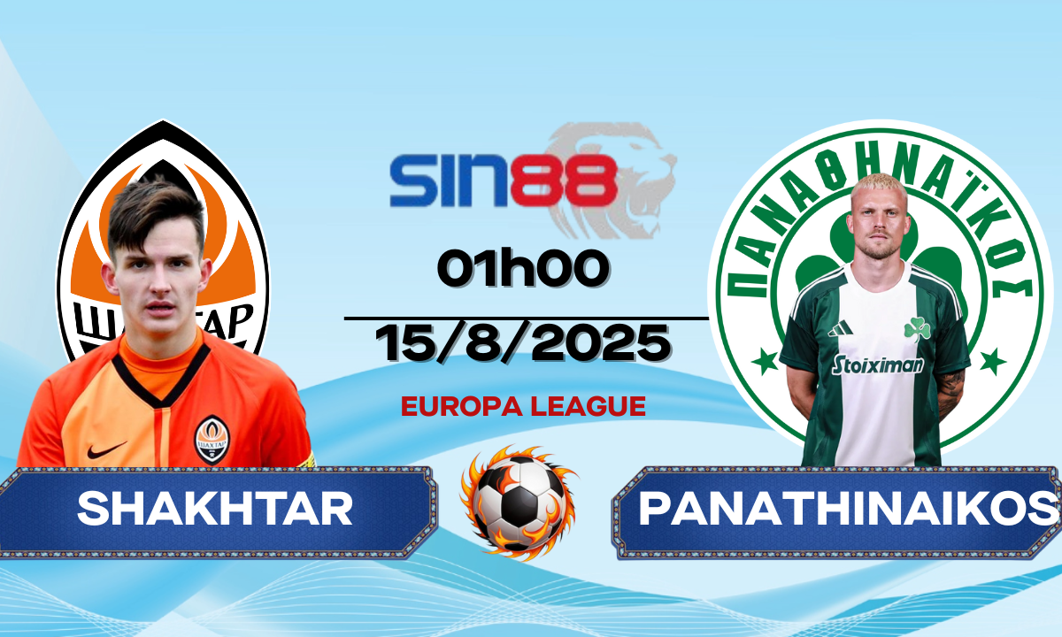 Soi kèo bóng đá Shakhtar Donetsk - Panathinaikos 01h00 ngày 15/08/2025 - Europa League