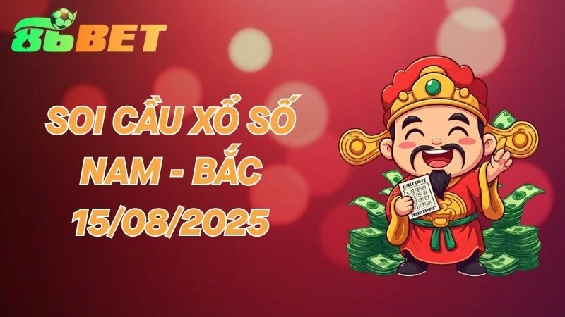 86BET Soi cầu 15/08/2025 - Dự đoán XSMN hôm nay