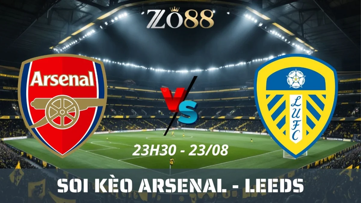Soi kèo nhà cái Arsenal vs Leeds - 23/08/2025 23h30 Ngoại hạng Anh