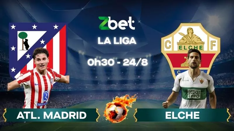 Nhận định soi kèo Atletico Madrid vs Elche - 00h30 24/08/2025 - La Liga