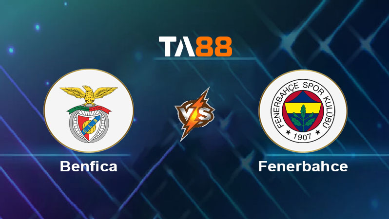 Phân tích kèo trận đấu Benfica vs Fenerbahce ngày 28/08/2025