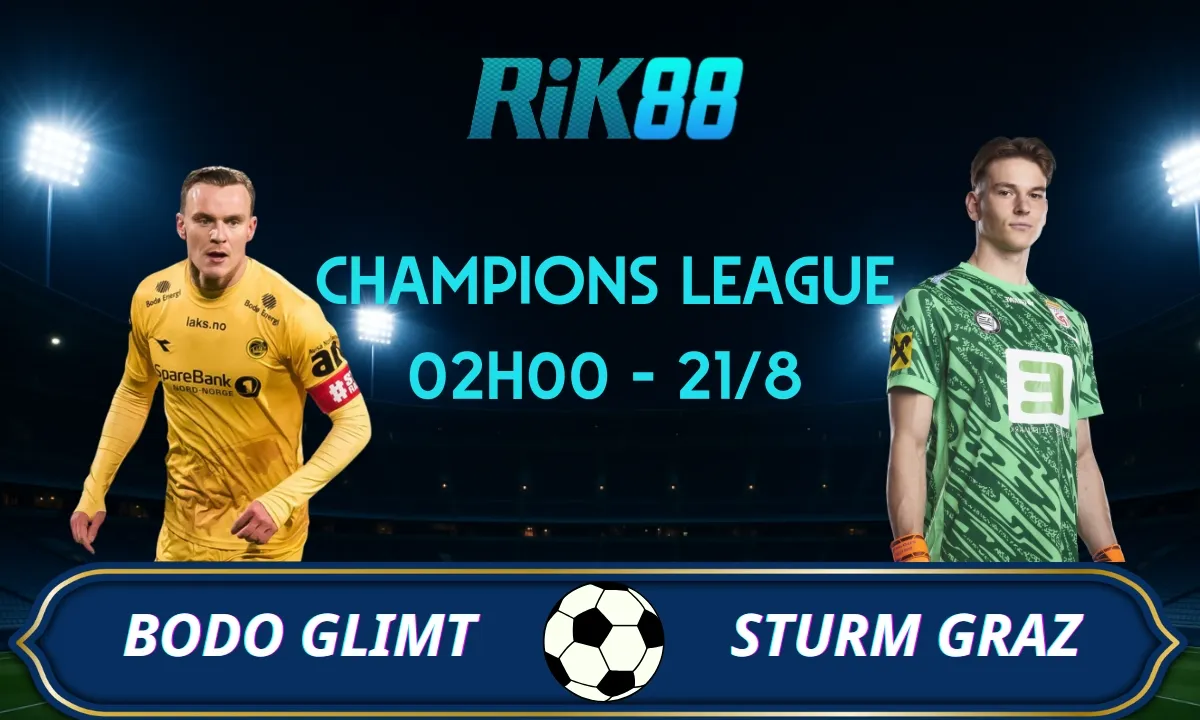 Soi kèo Bodo Glimt vs Sturm Graz - 02h00 ngày 21/08/2025 - VL Champions League