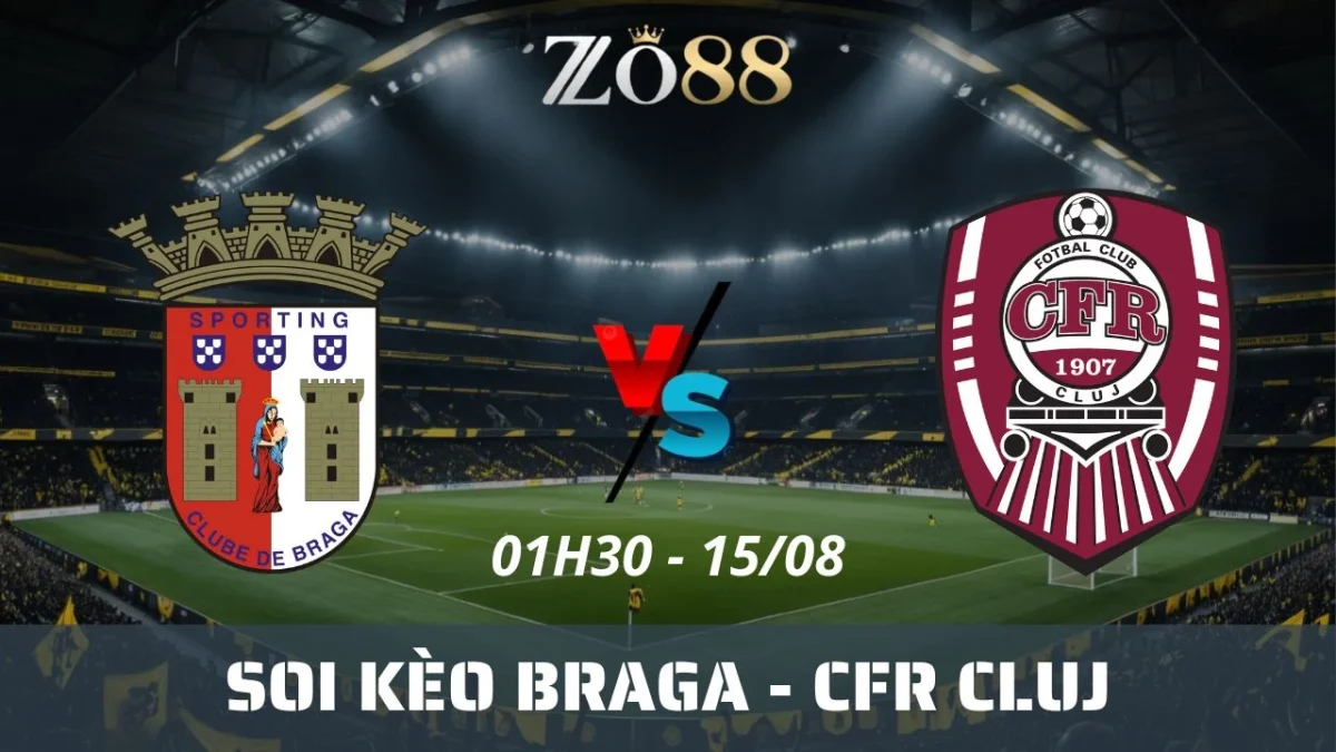 Soi kèo nhà cái Braga vs CFR Cluj - 15/08/2025 01h30 VL Europa League
