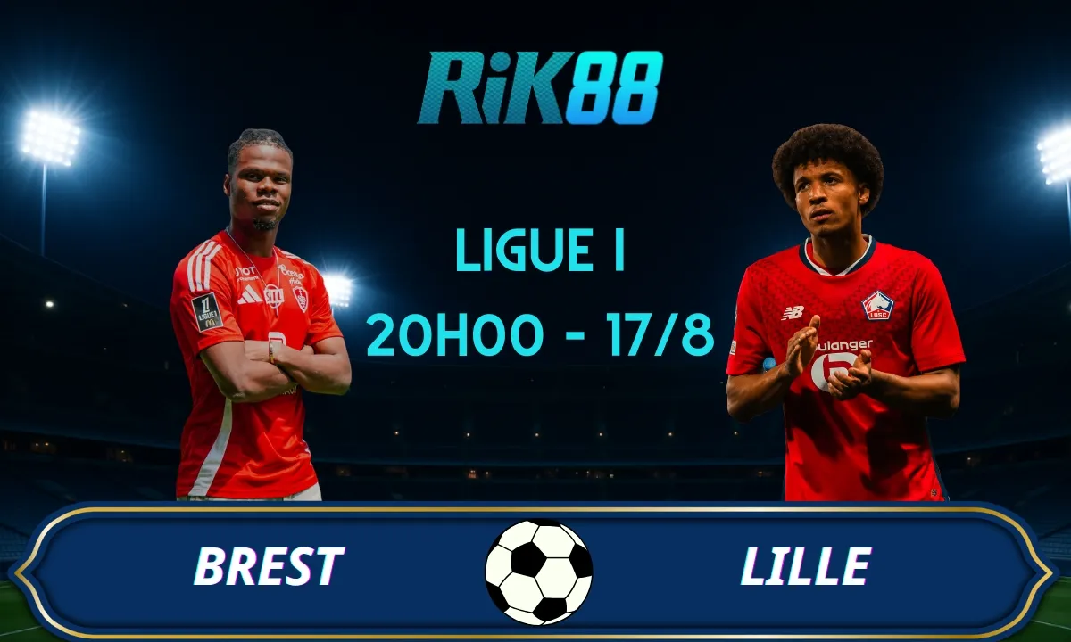 Soi kèo Brest vs Lille - 20h00 ngày 17/08/2025 - Ligue I