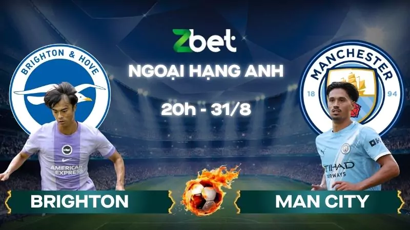 Nhận định soi kèo Brighton vs Man City - 20h00 31/08/2025 - Ngoại hạng Anh