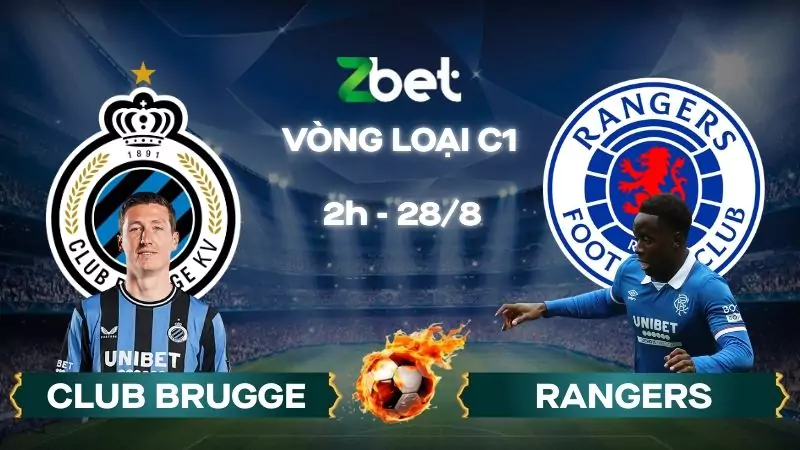 Nhận định soi kèo Club Brugge vs Rangers - 02h00 28/08/2025 - Vòng loại C1