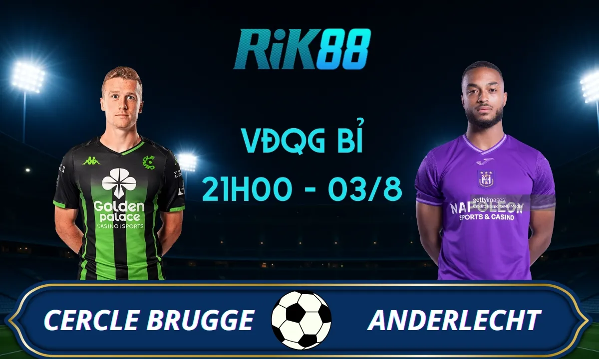 Soi kèo Cercle Brugge vs Anderlecht - 21h00 ngày 03/08/2025 - VĐQG Bỉ