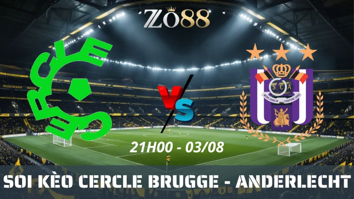Soi kèo nhà cái Cercle Brugge vs Anderlecht - 03/08/2025 21h00 Pro League