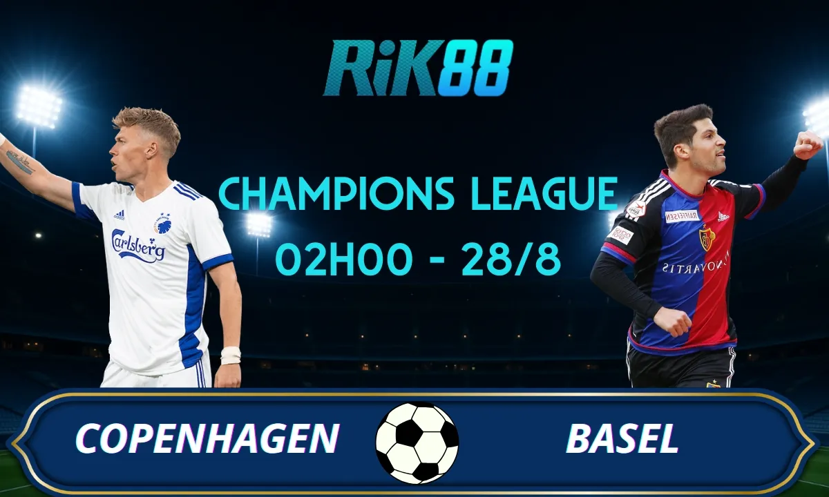 Soi kèo Copenhagen vs Basel - 02h00 ngày 28/08/2025 - VL Champions League