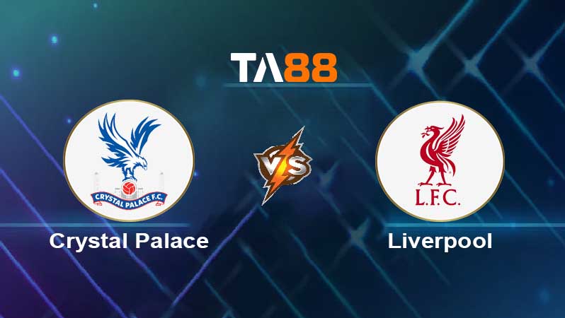 Phân tích kèo trận đấu Crystal Palace vs Liverpool ngày 10/08/2025