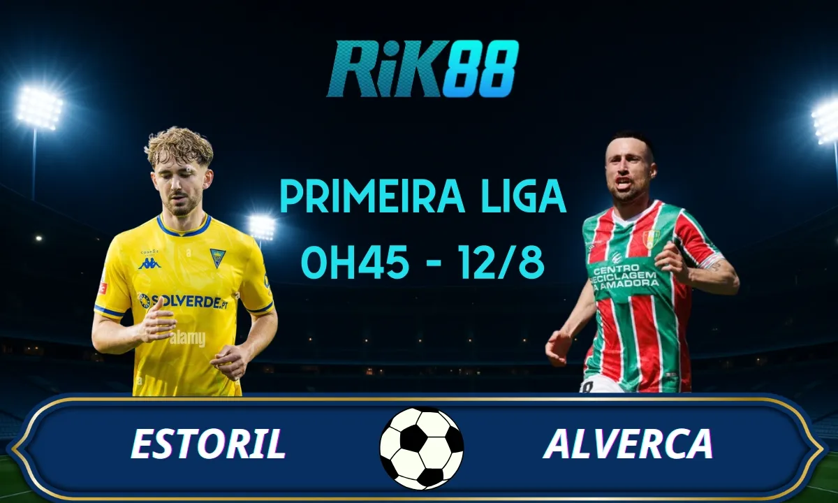 Soi kèo Estoril vs Estrela - 0h45 ngày 12/08/2025 - VĐQG Bồ Đào Nha