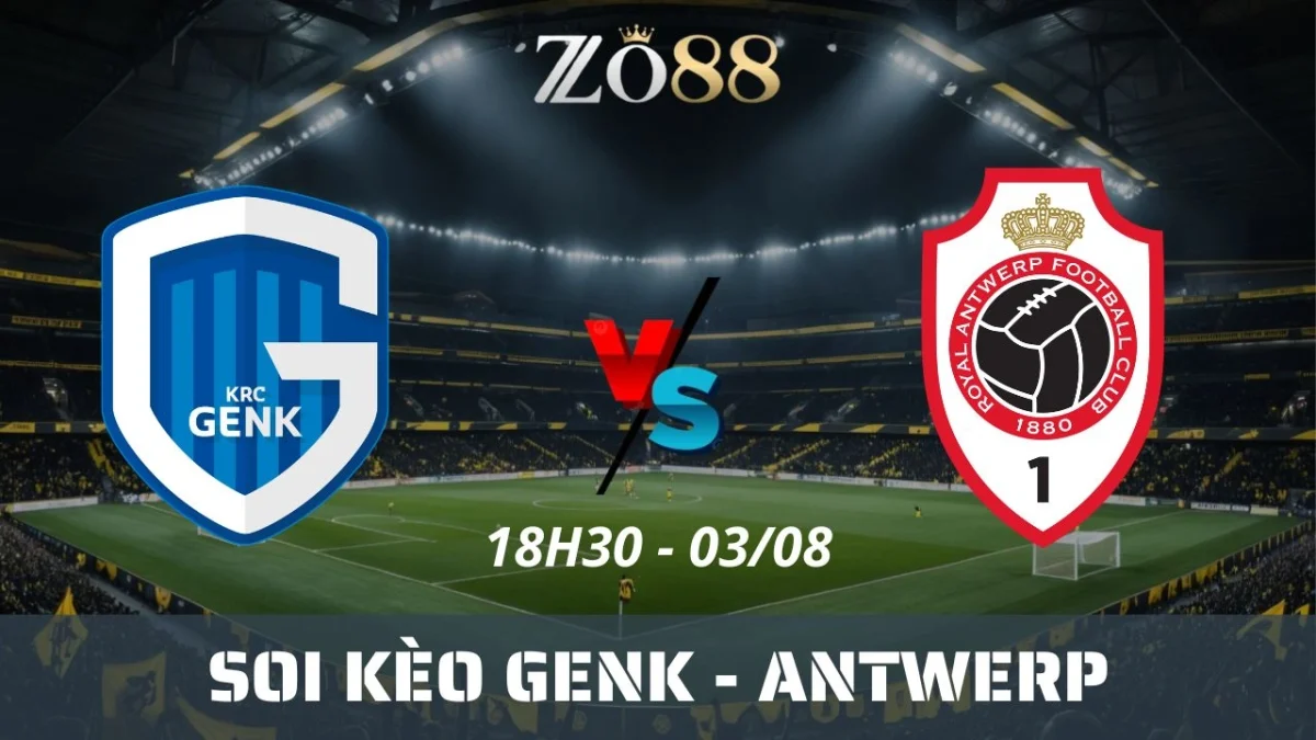 Soi kèo nhà cái Genk vs Antwerp - 03/08/2025 18h30 Pro League