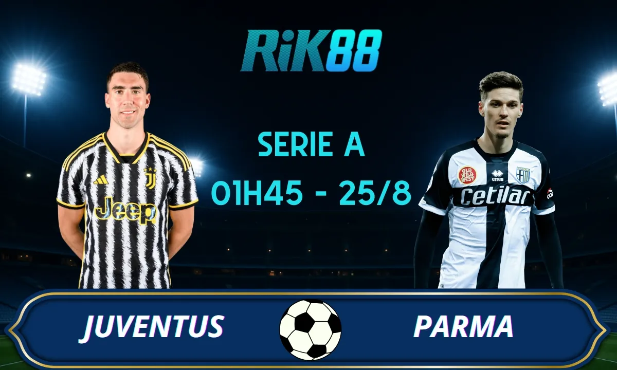 Soi kèo Juventus vs Parma - 01h45 ngày 25/08/2025 - Serie A