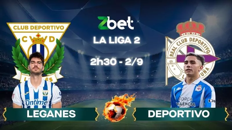 Nhận định soi kèo Leganes vs Deportivo – 02h30 02/09/2025 – La Liga 2