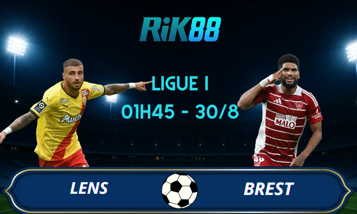 Soi kèo Lens vs Brest - 01h45 ngày 30/08/2025 - Ligue I