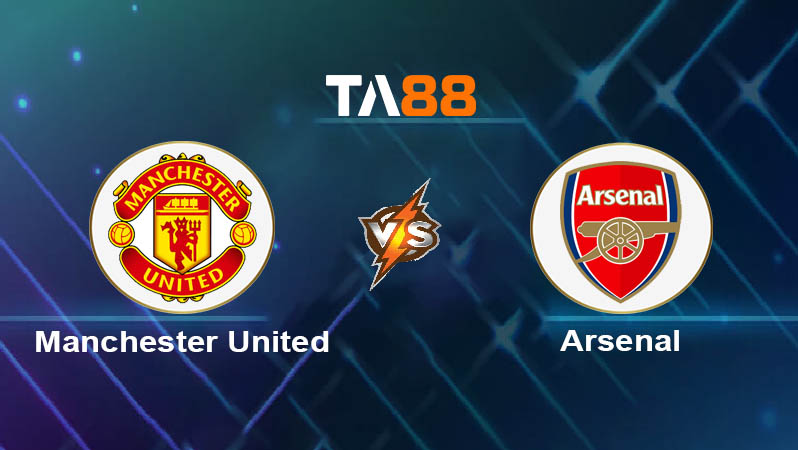 Phân tích kèo trận đấu Manchester United vs Arsenal ngày 17/08/2025