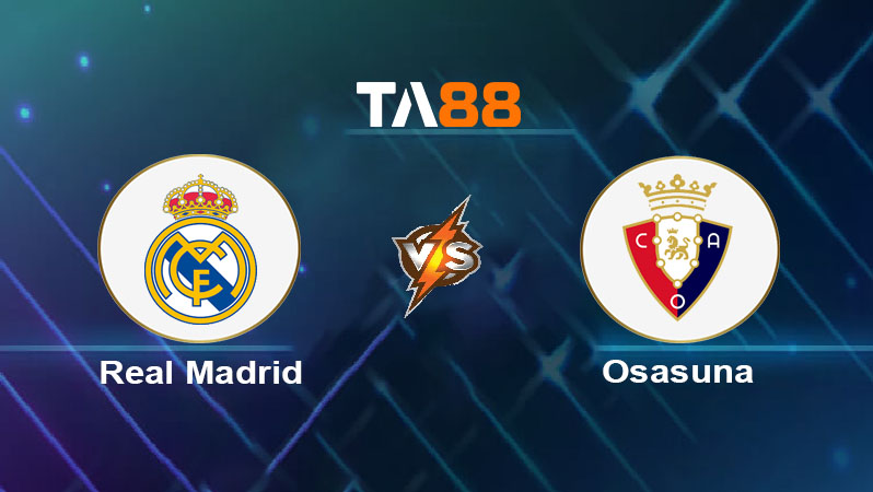 Phân tích kèo trận đấu Real Madrid vs Osasuna ngày 20/08/2025