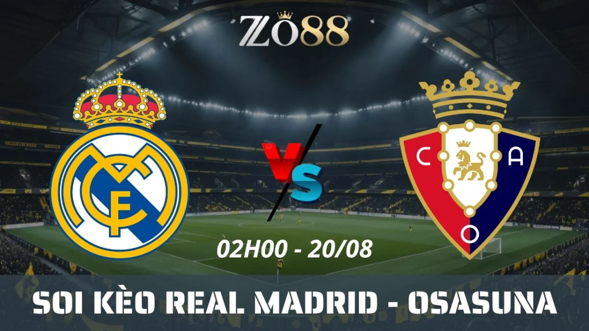 Soi kèo nhà cái Real Madrid vs Osasuna - 20/08/2025 02h00 La Liga