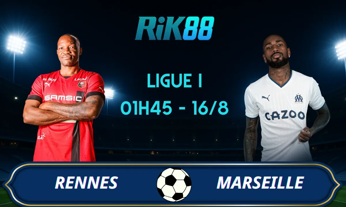 Soi kèo Rennes vs Marseille - 01h45 ngày 16/08/2025 - Ligue I