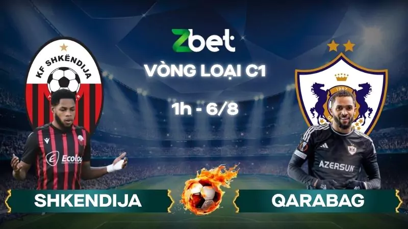 Nhận định soi kèo Shkendija vs Qarabag - 01h00 06/08/2025 - Vòng loại C1