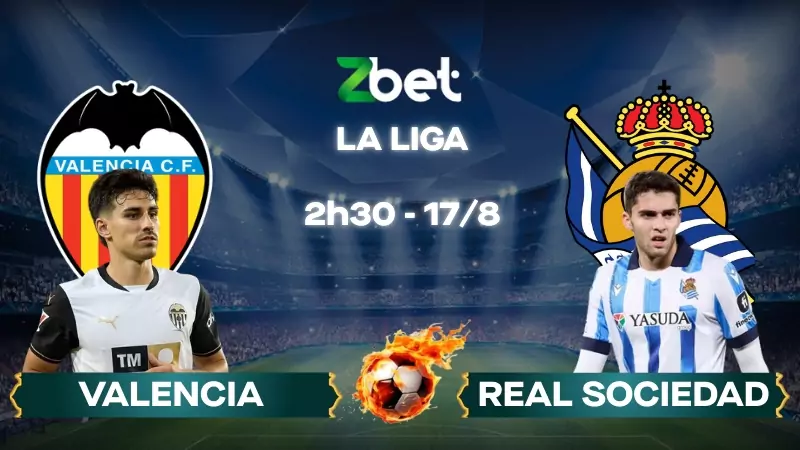 Nhận định soi kèo Valencia vs Real Sociedad - 02h30 17/08/2025 - La Liga