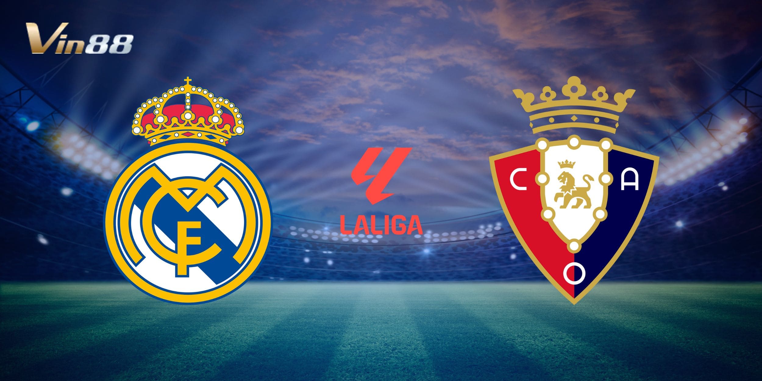 Thông tin chi tiết về trận mở màn giữa Real Madrid vs Osasuna