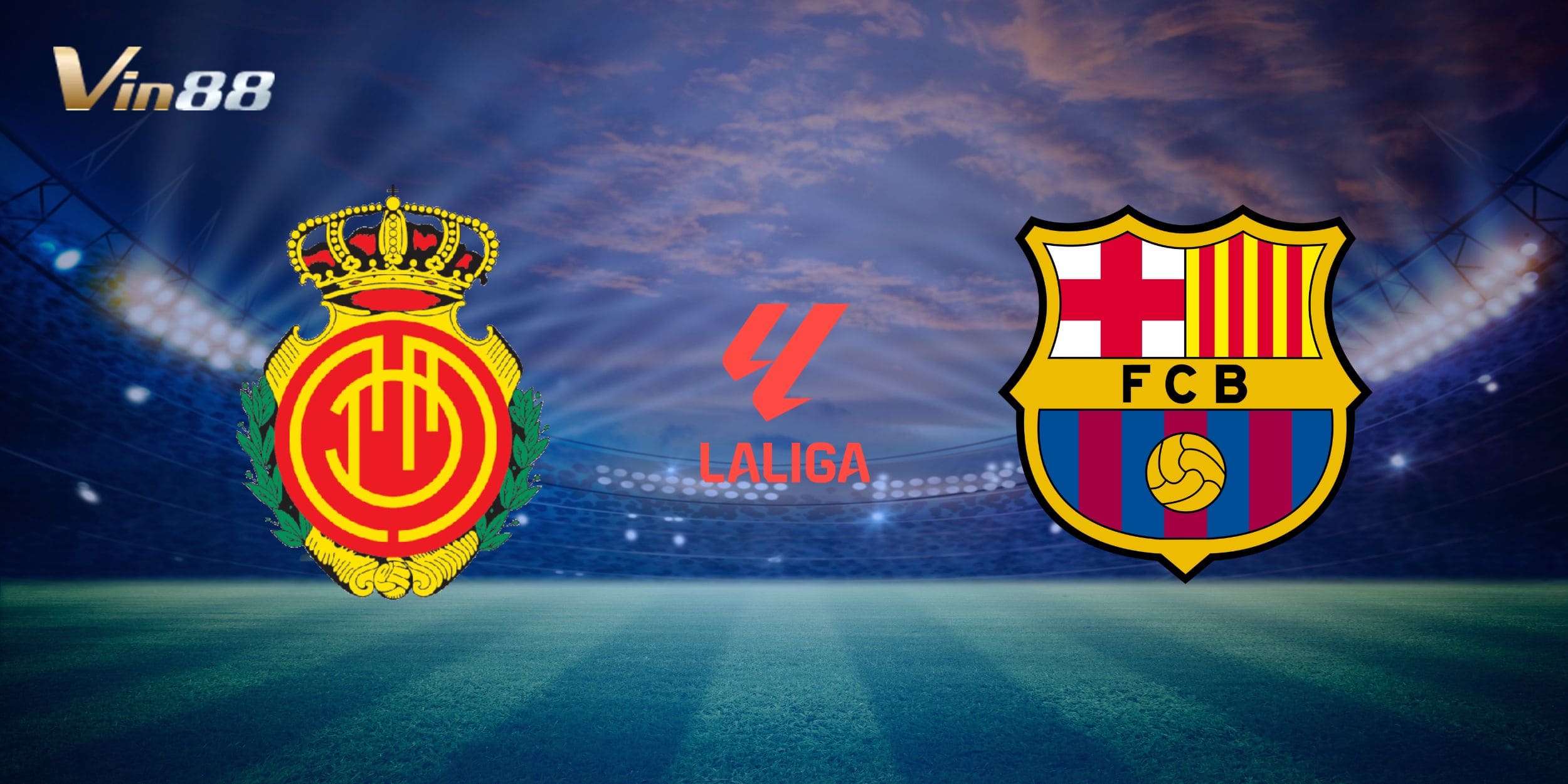 Tổng quan về trận đấu giữa Mallorca vs Barcelona