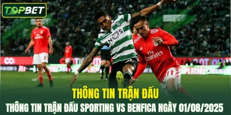 Tỷ lệ kèo chi tiết cho trận đấu Sporting Vs Benfica 