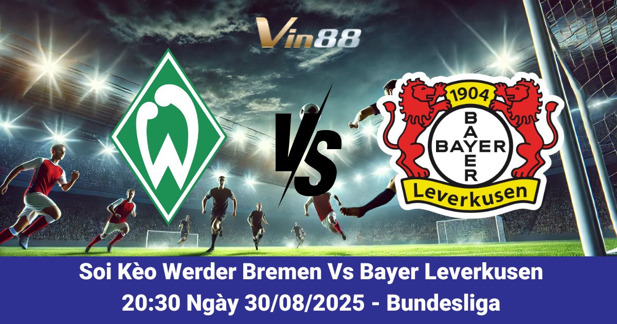 Werder Bremen vs Bayer Leverkusen tại Bundesliga 30/08/2025