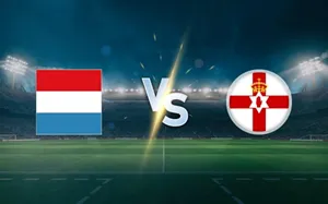 Nhận định bóng đá về trận đấu giữa Luxembourg vs Northern Ireland uk88