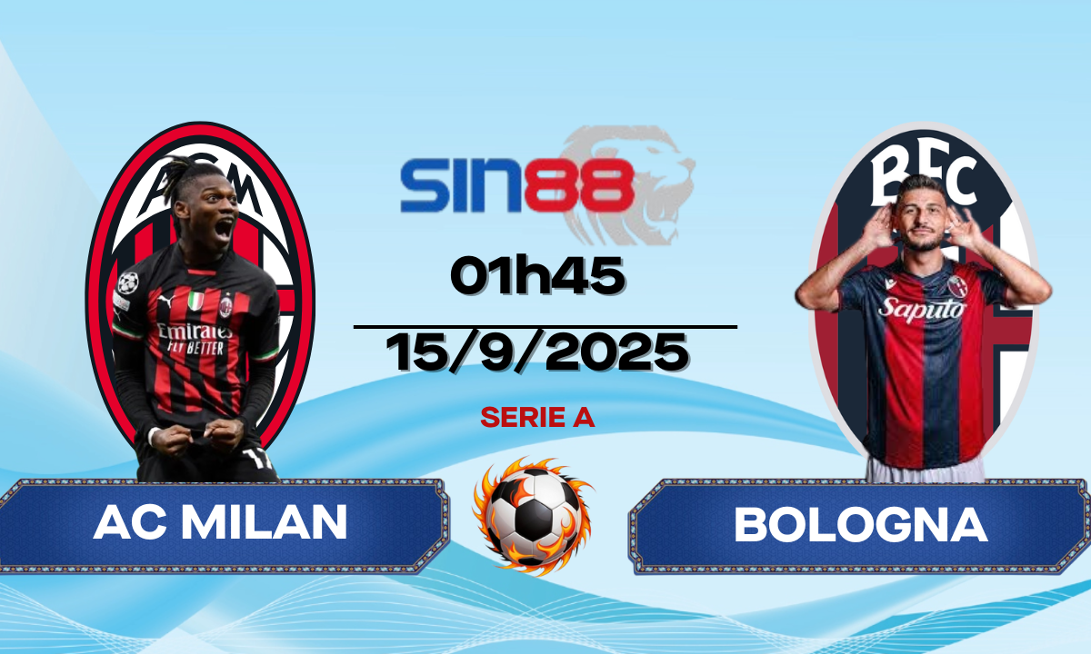 Soi kèo bóng đá AC Milan - Bologna 01h45 ngày 15/09/2025 - Serie A