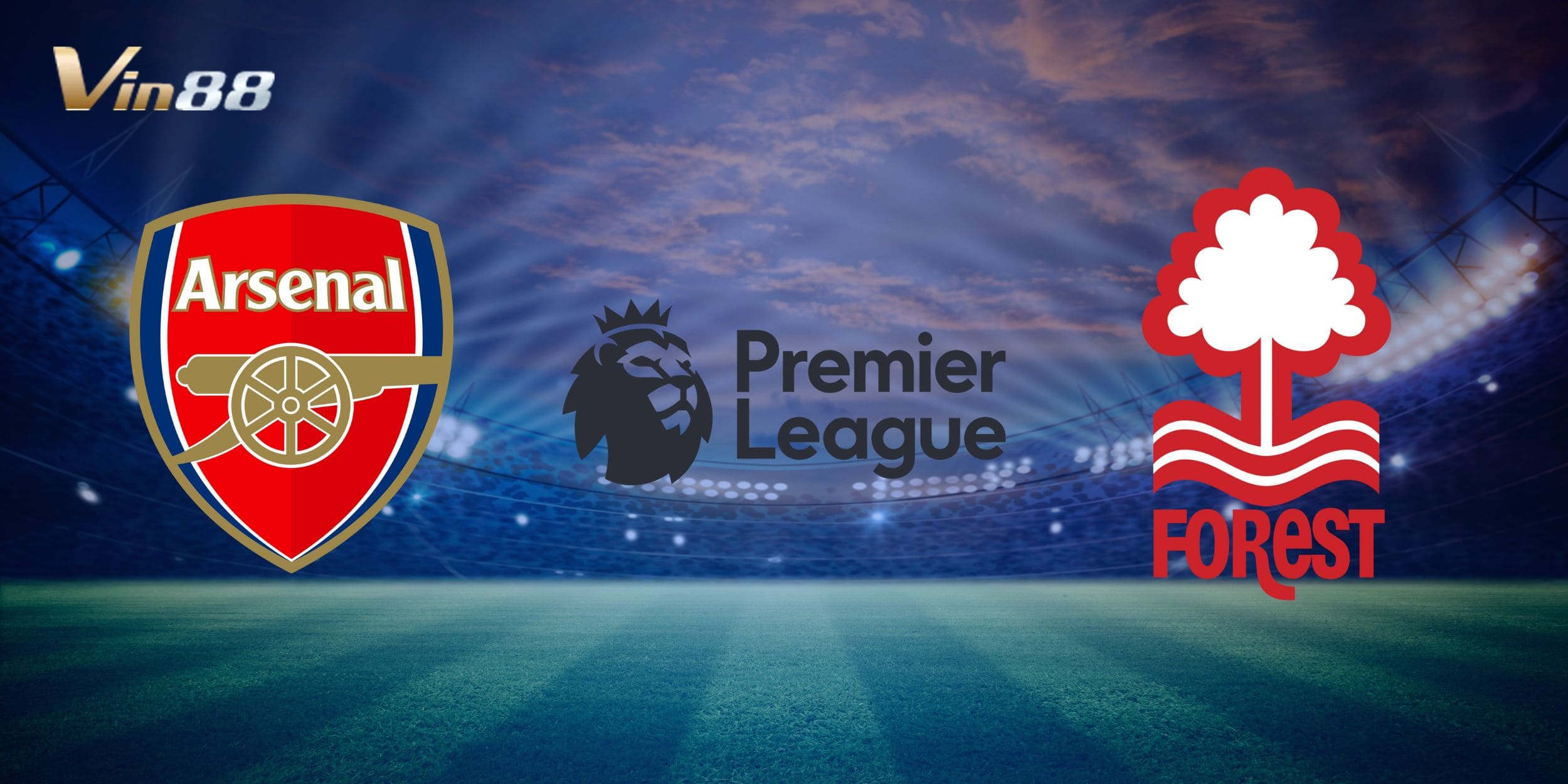 Arsenal vs Nottingham Forest là cơ hội để đội chủ nhà củng cố vị trí nhóm đầu bảng
