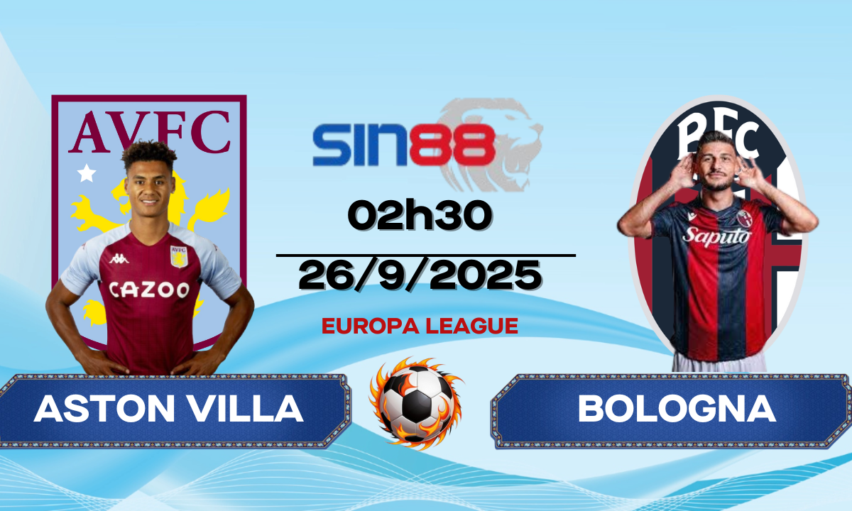 Soi kèo bóng đá Aston Villa - Bologna 02h00 ngày 26/09/2025 - Europa League