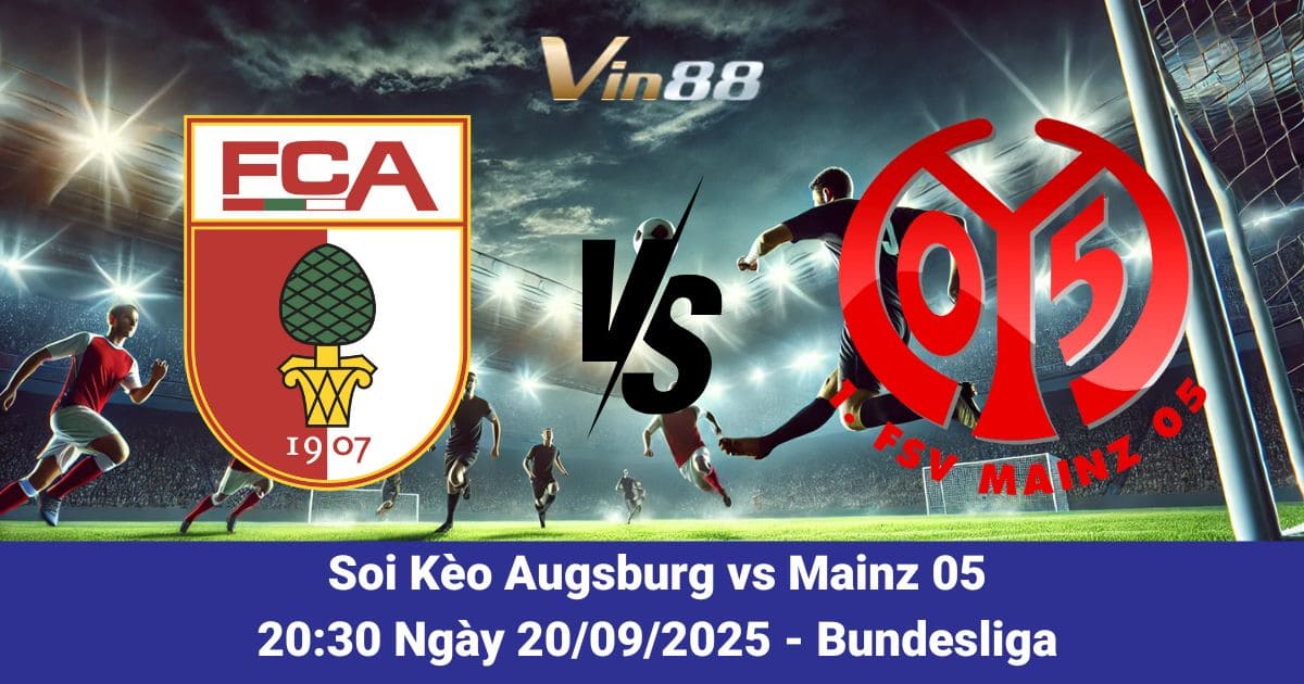 Soi kèo trận đấu giữa Augsburg Vs Mainz 05 Ngày 20/09/2025