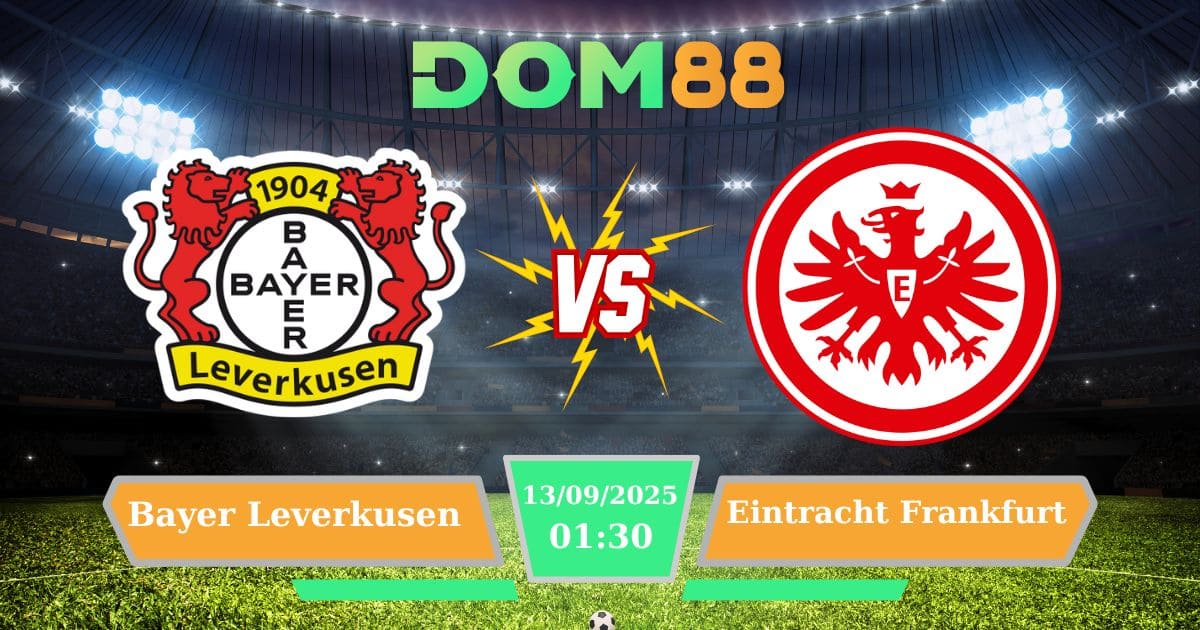 Soi kèo trận đấu Bayer Leverkusen Vs Eintracht Frankfurt 13/09/2025